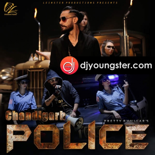Chandigarh Police Pretty Bhullar Download Mp3 | Djyoungster
