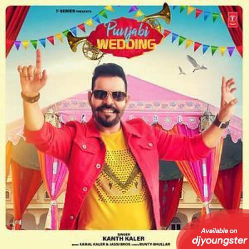  Punjabi  Wedding  Kanth Kaler Mp3 Download  Djyoungster
