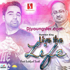  released his/her new album song *Live The Life Ft Sukhpal Sukh-(Hummie King)
