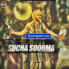  released his/her new Punjabi song Sucha Soorma - Kulwinder Billa