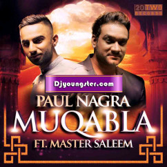  released his/her new Punjabi song Muqabla Ft. Master Saleem  - Paul Nagra
