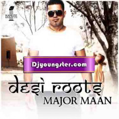  released his/her new album song *Desi Roots-(Major Maan)