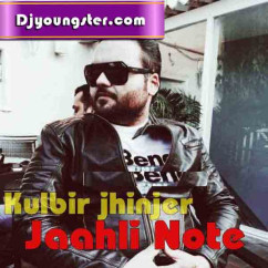  released his/her new Punjabi song Jaahli Note - Kulbir Jhinjer