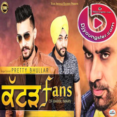 Babbu Maan released his/her new Punjabi song Katad Fans Of Babbu Maan - Pretty Bhullar