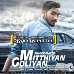Dardi released his/her new Punjabi song Mitthiyan Goliyan-Dardi