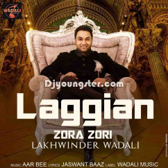 Lakhwinder Wadali released his/her new Punjabi song Laggian Zora Zori-Lakhwinder Wadali