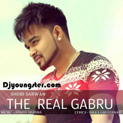 Shobi Sarwan released his/her new Punjabi song The Real Gabru-Shobi Sarwan
