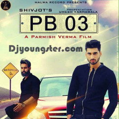  released his/her new Punjabi song PB 03-Shivjot(Promo)