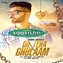 Aman Banger released his/her new Punjabi song Dil Tera Ghulaam-Aman Banger