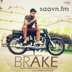 Bhinda Aujla released his/her new Punjabi song Brake-Bhinda Aujla-Galav Waraich
