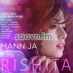 Rishita released his/her new Punjabi song Mann Ja-SukhE-Rishita