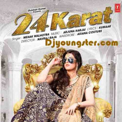 Mehak Malhotra released his/her new Punjabi song 24 Karat-Mehak Malhotra