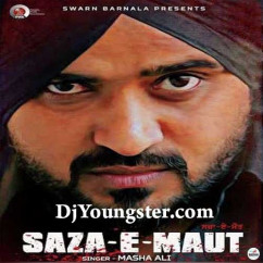Masha Ali released his/her new Punjabi song Saza E Maut-Masha Ali