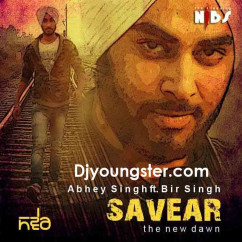 Bir Singh released his/her new Punjabi song Savaer-Bir Singh-Abhey Singh