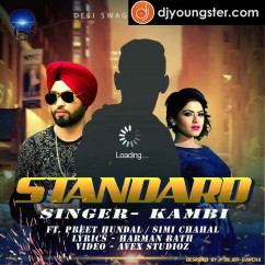Kambi released his/her new Punjabi song Standard (Promo)