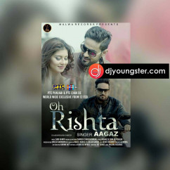 Aagaaz released his/her new Punjabi song Oh Rishta