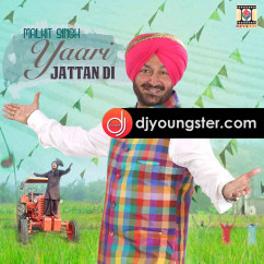 Malkit Singh released his/her new Punjabi song Yaari Jattan Di