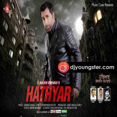 Balvir Boparai released his/her new Punjabi song Hathyar