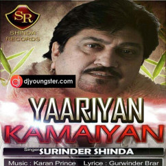 Surinder Shinda released his/her new Punjabi song Yaariyan Kamaiyan