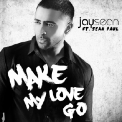 Jay Sean released his/her new Punjabi song Make My Love Go