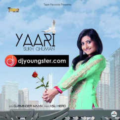Sukh Ghuman released his/her new Punjabi song Yaari