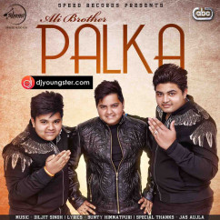 Ali Brothers released his/her new Punjabi song Palka