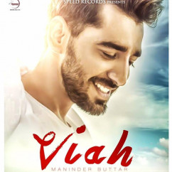 Maninder Buttar released his/her new Punjabi song Viah