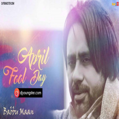 Babbu Maan released his/her new Punjabi song April Fool Day(Live)
