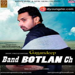 Gagandeep released his/her new Punjabi song Band Botlan Ch