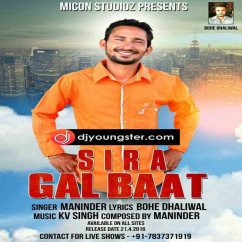 Maninder released his/her new Punjabi song Sira Gal Baat