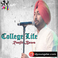 Ranjit Bawa released his/her new Punjabi song College Life(Live)