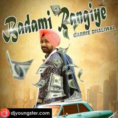 Garrie Dhaliwal released his/her new Punjabi song Badami Rangiye