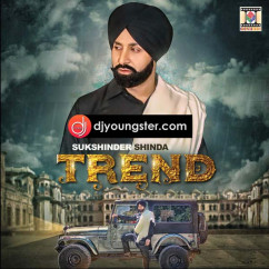 Sukhshinder Shinda released his/her new Punjabi song Trend