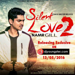 Namr Gill released his/her new Punjabi song Silent Love 2