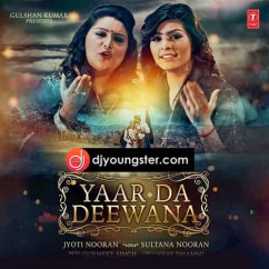 Nooran Sisters released his/her new Punjabi song Yaar Da Deewana