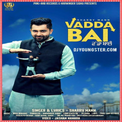 Sharry Maan released his/her new Punjabi song Vadda Bai