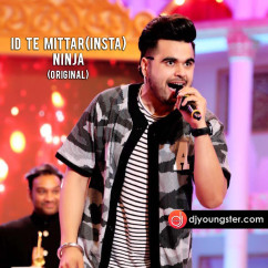 Ninja released his/her new Punjabi song Insta Id Te Mittar