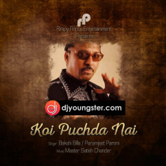 Bakshi Billa released his/her new Punjabi song Koi Puchda Nai