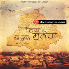 Happy Raikoti released his/her new Punjabi song Ik Suneha