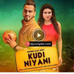 Manmeet released his/her new Punjabi song Kudi Niyani