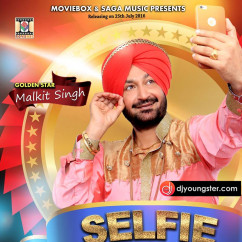 Malkit Singh released his/her new Punjabi song Selfie Boliyan