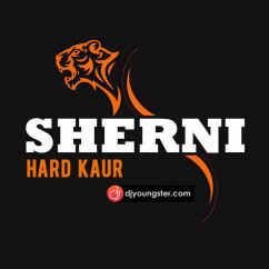 Hard Kaur released his/her new Punjabi song Sherni