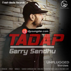 Garry Sandhu released his/her new Punjabi song Tadap Unplugged Version