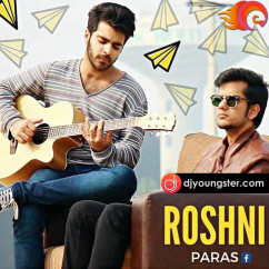 Paras released his/her new Hindi song Roshni 