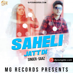 Saaz released his/her new Punjabi song Saheli Jatt Di