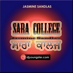 Jasmine Sandlas released his/her new Punjabi song Sara College