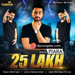 Piara released his/her new Punjabi song 25 Lakh
