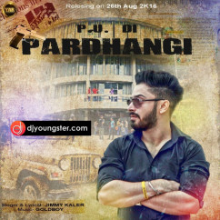 Jimmy Kaler released his/her new Punjabi song PU Di Pardhangi