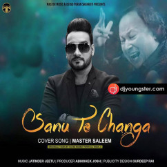 Master Saleem released his/her new Punjabi song Sanu Te Changa