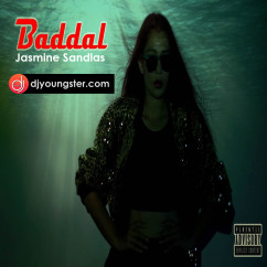 Jasmine Sandlas released his/her new Punjabi song Baddal